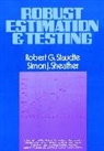 Sheather, Simon J Sheather, Simon J. Sheather, Staudte, Rg Staudte, Robert G Staudte... - Robust Estimation and Testing