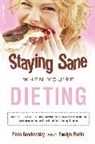 Pam Brodowsky, Pam Fazio Brodowsky, Pamela Brodowsky, Brodowsky Pam, Evelyn Fazio, Fazio Evelyn - Staying Sane When You''re Dieting