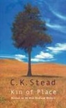 C K Stead, C. K. Stead, C.K. Stead - Kin of Place