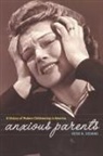 Simon Cottle, Anders Hansen, Peter N Stearns, Peter N. Stearns - Anxious Parents