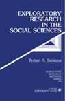 Robert A. Stebbins, Robert Alan Stebbins, Robert A. Stebbins - Exploratory Research in the Social Sciences