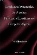 Willi-Hans Steeb - Continuous Symmetries, Lie Algebras, Differential Equations And Computer Algebra