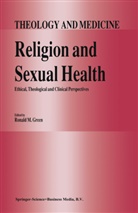 R. M. Green, R.M. Green, Ronald Green, Ronald M. Green, M Green, R M Green - Religion and Sexual Health: