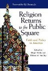 Hugh Heclo, Hugh Mcclay Heclo, Hugh Heclo, Wilfred M. McClay - Religion Returns to the Public Square