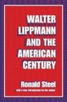 Ronald Steel, Steel Ronald - Walter Lippmann and the American Century