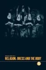 Linda B Arthur, Linda B. Arthur, Linda B. Arthur, Linda Boynton Arthur, Joanne B. Eicher, Gabriella Lazaridis - Religion, Dress and the Body