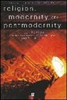 Heelas, P Heelas, Paul Heelas, Paul (University of Lancaster) Heelas, Paul Martin Heelas, Heelas Paul... - Religion, Modernity and Postmodernity