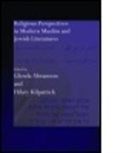 Glenda Kilpatrick Abramson, ABRAMSON GLENDA KILPATRICK HILARY, Glenda Abramson, Abramson Glenda, Hilary Kilpatrick, Kilpatrick Hilary - Religious Perspectives in Modern Muslim and Jewish Literatures