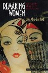 Lila Abu-Lughod, Janet L. Abu-Lughod, Lila Abu-Lughod, Abu-Lughod Lila, Nicholas Dirks, Lila Eley... - Remaking Women