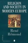 Ren? R?mond, Rena(c) Ra(c)Mond, Rene Remond, Rémond, René Rémond, REMOND RENE - Religion and Society in Modern Europe