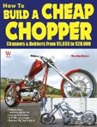 Timothy Remus, Wolfgang Publications Inc - How to Build a Cheap Chopper