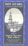 Duke of Rivas Angel de Saavedra, Angel De Saavedra, Angel/ Fedorchek de Saavedra, Angel De Saavedra Rivas - Don Alvaro, Or the Force of Fate