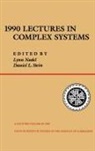 Lynn Nadel, Lynn Stein Nadel, Daniel Stein, Daniel I Stein, Daniel I. Stein, Daniel L Stein... - 1990 Lectures in Complex Systems