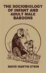David Martin Stein, Unknown - The Sociobiology of Infant and Adult Male Baboons