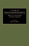 John F. Riddick - A Guide to Indian Manuscripts