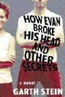 Garth Stein - How Evan Broke His Head and Other Secrets