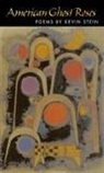 Kevin Stein - American Ghost Roses