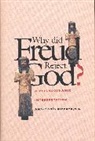 Ana-Maria Rizzuto, Ana-María Rizzuto - Why Did Freud Reject God?