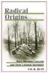 Val D. Rust, Val Dean Rust - Radical Origins