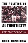 Doug Rossinow, Douglas Charles Rossinow, Rossinow Doug - Politics of Authenticity