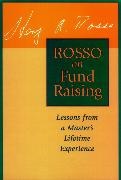 Rosso, Ha Rosso, Henry A Rosso, Henry A. Rosso, JR. Georg Rosso, … - Rosso on Fund Raising Lessons From a Master''s Lifetime Experience