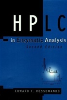 Edward F Rossomando, Edward F. Rossomando, Edward F. (University of Connecticut H Rossomando, EF Rossomando, ROSSOMANDO EDWARD F, Rossomando Edward F. - Hplc in Enzymatic Analysis