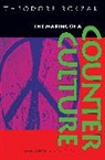 Theodore Roszak, Roszak Theodore - The Making of a Counter-Culture