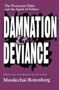 Mordechai Rotenberg, Rotenberg Mordechai, Mordechai Rotenberg - Damnation and Deviance The Protestant Ethic and the Spirit of Failure