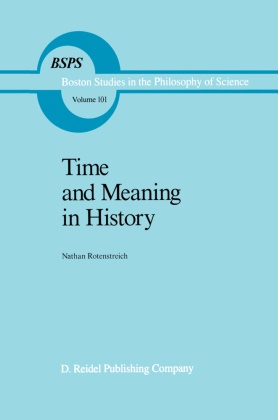 Nathan Rotenstreich, Robert S. Cohen - Time and Meaning in History