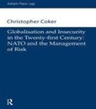 C. Coker, Christopher Coker, Ray Ryan - Globalisation and Insecurity in the Twenty-First Century