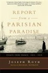Joseph Roth, Katharina Ochse, Katharina (Hrsg.) Ochse - Report from a Parisian Paradise: Essays from France, 1925-1939