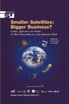 Norma Crosby, Michael J. Rycroft, Norma Crosby, M. J. Rycroft, Michael J Rycroft, Michael J. Rycroft - Smaller Satellites: Bigger Business?