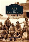 William M. Varrell, Arcadia Publishing - Rye and Rye Beach