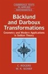 C. Rogers, W. K. Schief - Backlund and Darboux Transformations