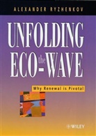 Alexander V. Ryzenkov, A. V. Ryzhenkov, Alexander Ryzhenkov, Alexander Vladimirovich Ryzhenkov, AlexanderV. Ryzhenkov, Av Ryzhenkov... - Unfolding the Eco-Wave