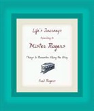 F rogers, Fred Rogers - Life Journey According to Mister Rogers