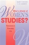 C D Garrett, C. D. Garrett, C.D. Garrett, m garrett Rogers, Mary F Rogers, Mary F. Rogers - Who s afraid of women s studies