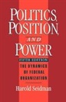 Harold Seidman - Politics, Position and Power