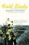 Rachel Seiffert - Field Study