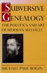 Michael Rogin, Michael Paul Rogin, Rogin Michael - Subversive Genealogy
