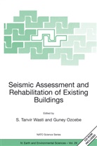 Tanvir S. Ed Wasti, Guney Ozcebe, Özcebe, Özcebe, Güney Özcebe, Tanvir Wasti... - Seismic Assessment and Rehabilitation of Existing Buildings