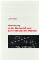 Lothar Sachs - Einführung in die Stochastik und das stochastische Denken