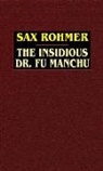 Sax Rohmer - The Insidious Dr. Fu Manchu