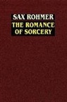 Sax Rohmer - The Romance of Sorcery