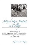 Kristen A Renn, Kristen A. Renn - Mixed Race Students in College