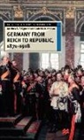 Roderick R. McLean, Mathew S. Seligmann, Matthew S. Seligmann, Matthew S. Mclean Seligmann - Germany From Reich to Republic, 1871-1918