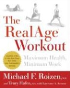 Tracy Hafen, Michael F Roizen, Michael F. Roizen - The RealAge(R) Workout