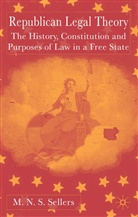 M Sellers, M. Sellers, M. N. S. Sellers, Mortimer N. S. Sellers, Mortimer N.S. Sellers - Republican Legal Theory
