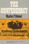 Charles Roland, Charles P. Roland, Charles Pierce Roland - The Confederacy