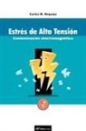 Carlos M. Requejo - Estres de Alta Tension